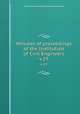 Minutes of proceedings of the Institution of Civil Engineers. v.29, Institution of Civil Engineers (Great Britain) 