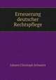 Erneuerung deutscher Rechtspflege, Johann Christoph Schwartz 