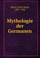 Mythologie der Germanen, Meyer, Elard Hugo, 1837-1908 