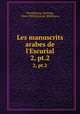 Les manuscrits arabes de l`Escurial. 2, pt.2, Hartwig Derenbourg 