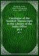 Catalogue of the Sanskrit Manuscripts in the Library of the India Office. pt 4, Windisch, Ernst, 1844-1918,Eggeling, Julius, 1842-1918 