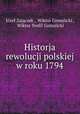 Historja rewolucji polskiej w roku 1794, Jozef Zajaczek 
