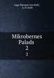Mikrobernes Palads .. 2, Aage Herman von Kohl , A. H. Kohl 