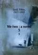 We two : a novel. 3, Lyall, Edna, 1857-1903 