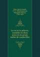 Le roi et le pelerin; comedie en deux actes et en prose, melee de vaudevilles, Marie Joseph Pain 