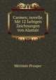 Carmen; novelle. Mit 12 farbigen Zeichnungen von Alastair, Merimee Prosper 