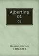 Albertine. 01, Masson, Michel, 1800-1883 