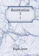 Restitution. 3, Beale, Anne 