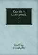 Cornish diamonds. 2, Godfrey, Elizabeth 