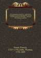 The Antiquarian repertory : a miscellany intended to preserve and illustrate several valuable remains of old times : adorned with elegant sculptures. 4, Grose, Francis, 1731?-1791,Astle, Thomas, 1735-1803 