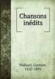 Chansons inedits, Nadaud, Gustave, 1820-1893 