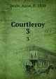 Courtleroy. 3, Beale, Anne, fl. 1858 