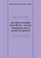 Las ideas actuales microform : con un fragmento de la novela El apostol, Saenz Hayes 