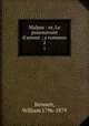 Malpas : or, Le poursuivant d`amour ; a romance. 2, Bennett, William 1796-1879 