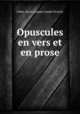 Opuscules en vers et en prose, Fabre, Marie Jacques Joseph Victorin 