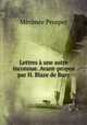 Lettres a une autre inconnue. Avant-propos par H. Blaze de Bury, Merimee Prosper 