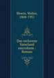 Das verlorene Vaterland microform : Roman, Bloem, Walter, 1868-1951 