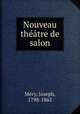 Nouveau theatre de salon, Joseph Me?ry 