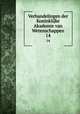 Verhandelingen der Koninklijke Akademie van Wetenschappen. 14, Koninklijke Akademie van Wetenschappen (Netherlands),Koninklijke Akademie van Wetenschappen (Netherlands). Afdeeling Natuurkunde 