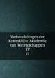 Verhandelingen der Koninklijke Akademie van Wetenschappen. 17, Koninklijke Akademie van Wetenschappen (Netherlands),Koninklijke Akademie van Wetenschappen (Netherlands). Afdeeling Natuurkunde 