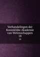Verhandelingen der Koninklijke Akademie van Wetenschappen. 18, Koninklijke Akademie van Wetenschappen (Netherlands),Koninklijke Akademie van Wetenschappen (Netherlands). Afdeeling Natuurkunde 