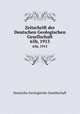 Zeitschrift der Deutschen Geologischen Gesellschaft. 65b, 1913, Deutsche Geologische Gesellschaft 