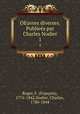 OEuvres diverses. Publies par Charles Nodier. 1, Francois Roger 