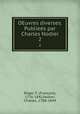 OEuvres diverses. Publies par Charles Nodier. 2, Francois Roger 