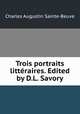 Trois portraits litteraires. Edited by D.L. Savory, Sainte-Beuve Charles Augustin 