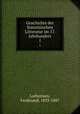 Geschichte der franzsischen Litteratur im 17. Jahrhundert. 1, Lotheissen, Ferdinand, 1833-1887 