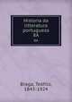 Historia da litteratura portugueza. 8A, Teofilo Braga 