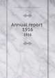 Annual report . 1916, Toronto General Hospital,Toronto General Hospital. Report .. 