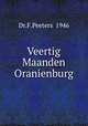 Veertig Maanden Oranienburg, Dr.F.Peeters 1946 