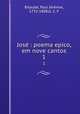 Jos : poema epico, em nove cantos. 1, Paul Jeremie Bitaube 