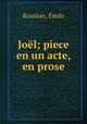 Joel; piece en un acte, en prose, Emile Roustan 