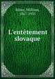 L`enttement slovaque, Ritter, William, 1867-1955 