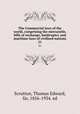 The Commercial laws of the world, comprising the mercantile, bills of exchange, bankruptcy and maritime laws of civilised nations. 21, Scrutton, Thomas Edward, Sir, 1856-1934. ed 
