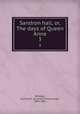 Sandron hall, or, The days of Queen Anne.. 3, Berkeley, Grantley F. (Grantley Fitzhardinge), 1800-1881 