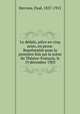 Le dedale, piece en cinq actes, en prose. Representee pour la premiere fois sur la scene du Theatre-Francais, le 19 decembre 1903, Hervieu, Paul, 1857-1915 