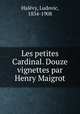 Les petites Cardinal. Douze vignettes par Henry Maigrot, Ludovic Hale?vy 