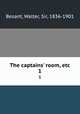 The captains` room, etc.. 1, Besant, Walter, Sir, 1836-1901 