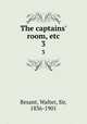 The captains` room, etc.. 3, Besant, Walter, Sir, 1836-1901 