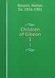 Children of Gibeon. 1, Besant, Walter, Sir, 1836-1901 