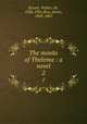 The monks of Thelema : a novel. 2, Besant, Walter, Sir, 1836-1901,Rice, James, 1843-1882 