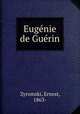 Eugenie de Guerin, Zyromski, Ernest, 1863- 