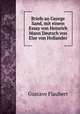Briefe an George Sand. mit einem Essay von Heinrich Mann, Flaubert Gustave 