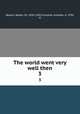 The world went very well then. 3, Walter Besant 