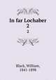 In far Lochaber. 2, Black, William, 1841-1898 