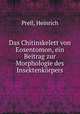 Das Chitinskelett von Eosentomon, ein Beitrag zur Morphologie des Insektenkorpers, Prell, Heinrich 