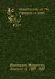 Grace Cassidy, or, The repealers. : a novel,. 3, Blessington, Marguerite, Countess of, 1789-1849 